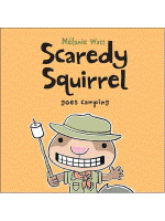 Scaredy Squirrel Goes Camping