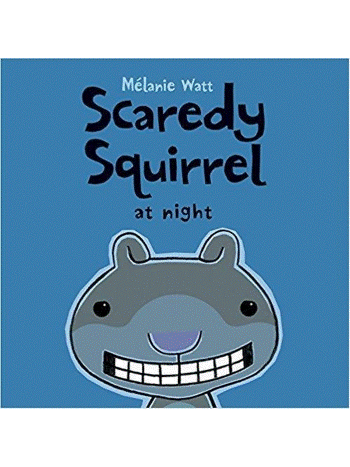 Scaredy Squirrel at Night