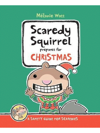 Scaredy Squirrel Prepares for Christmas